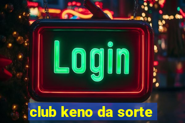 club keno da sorte